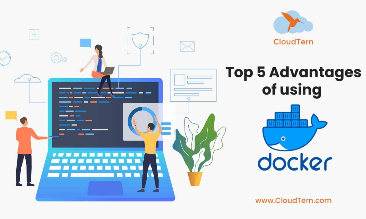 Top 5 Advantages of using docker