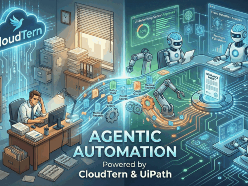Reinventing Insurance Underwriting with Agentic Automation Powered by CloudTern & UiPath